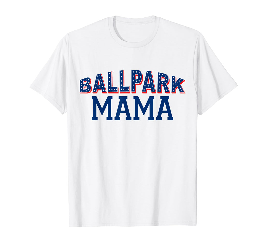 Ballpark Mom Mama Baseball Softball T-Shirt - Streetwear Style Men Women - T-Shirt, Sweatshirt, Hoodie