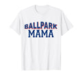 Ballpark Mom Mama Baseball Softball T-Shirt - Streetwear Style Men Women - T-Shirt, Sweatshirt, Hoodie