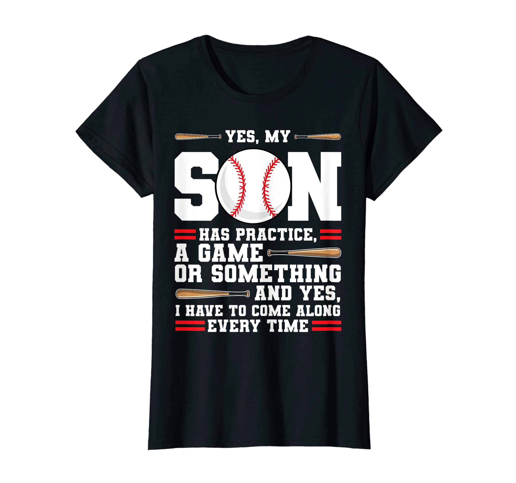 Womens Yes My Son Has Practice Game T-Shirt - Unique Graphic for Adults - T-Shirt, Sweatshirt, Hoodie