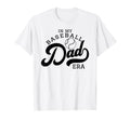 My Baseball Dad Era T-Shirt - Trendy Graphic for Adults - T-Shirt, Sweatshirt, Hoodie