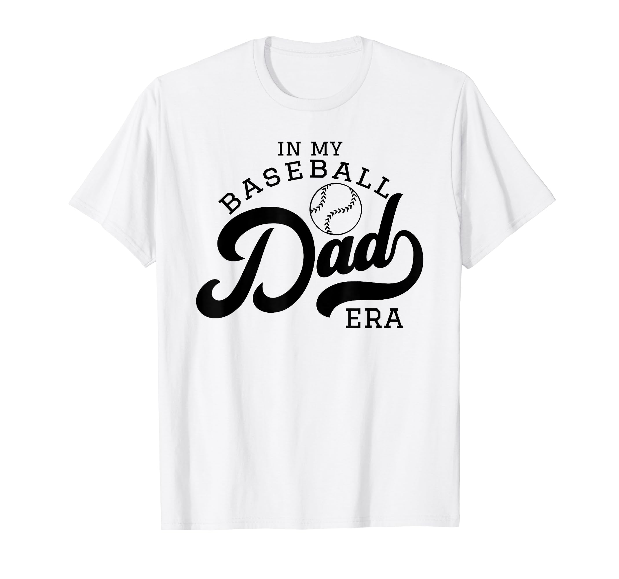 My Baseball Dad Era T-Shirt - Trendy Graphic for Adults - T-Shirt, Sweatshirt, Hoodie