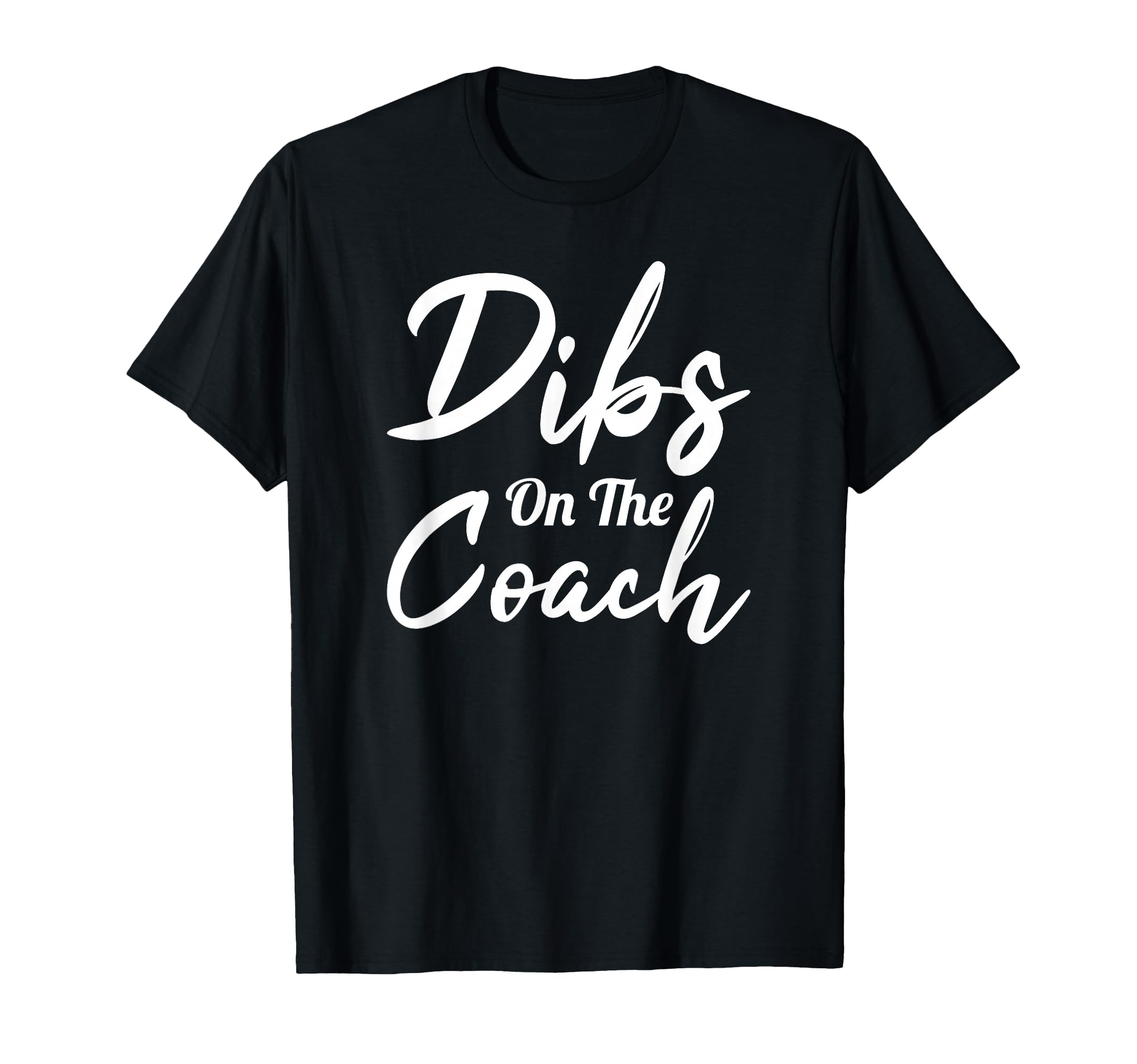 Dibs Coach Coachs Wife T-Shirt - Minimalist Print Men Women - T-Shirt, Sweatshirt, Hoodie