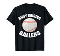 Busy Raising Ballers Sporty Funny Softball T-Shirt - Unique Graphic Unisex - T-Shirt, Sweatshirt, Hoodie