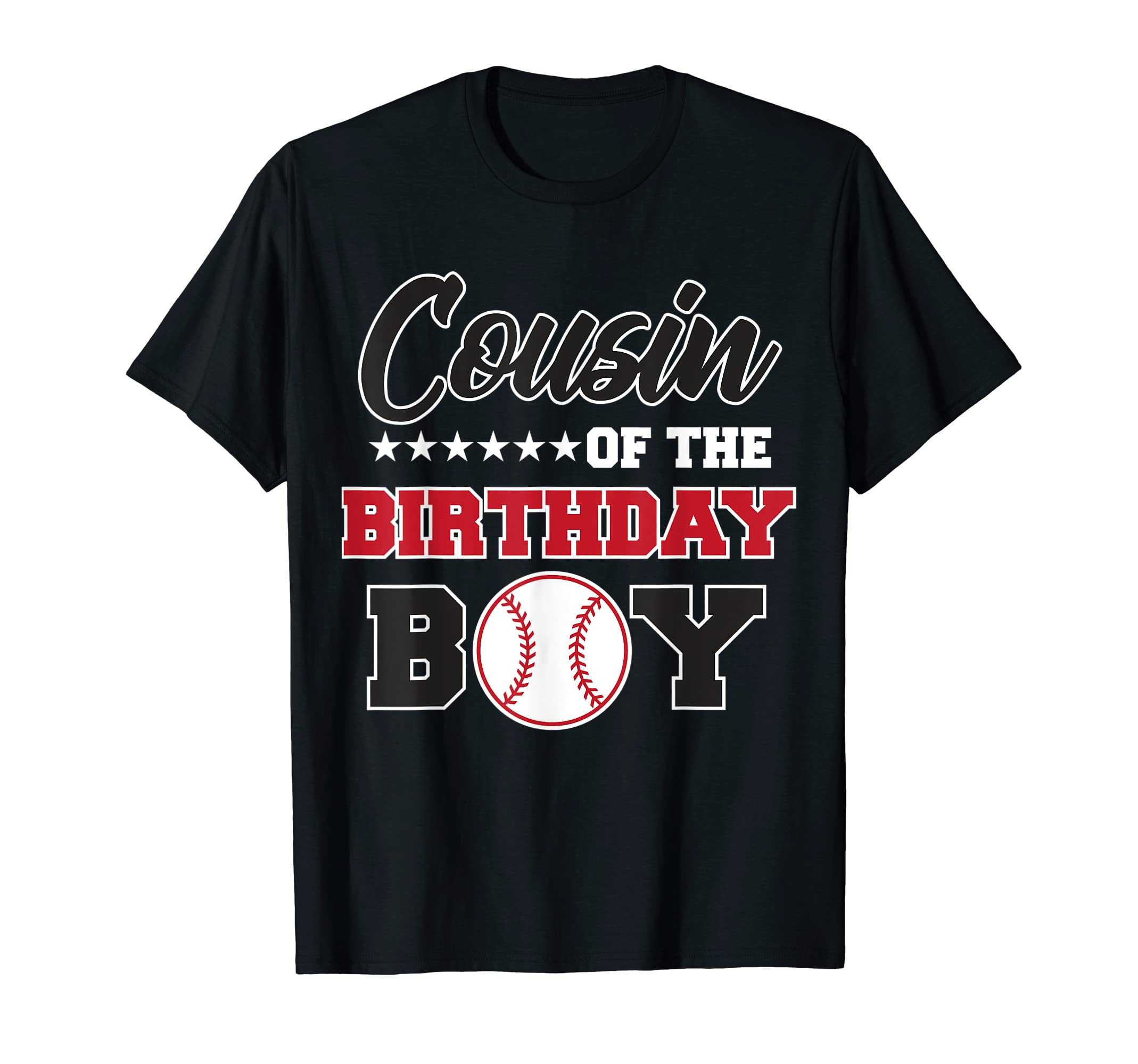 Cousin Birthday Baseball Sport T-Shirt - Streetwear Style for Adults - T-Shirt, Sweatshirt, Hoodie