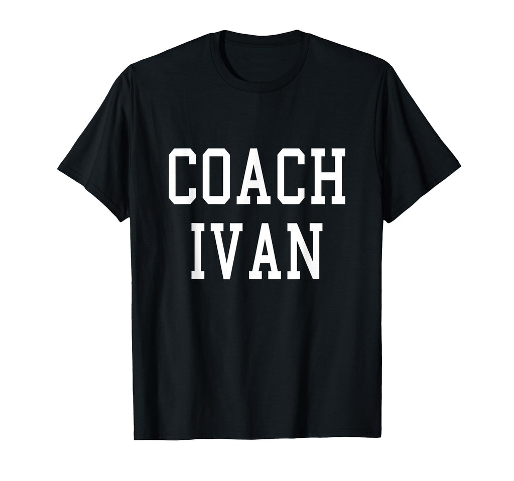 Coach Ivan Custom Football Soccer T-Shirt - Graphic Print for Adults - T-Shirt, Sweatshirt, Hoodie