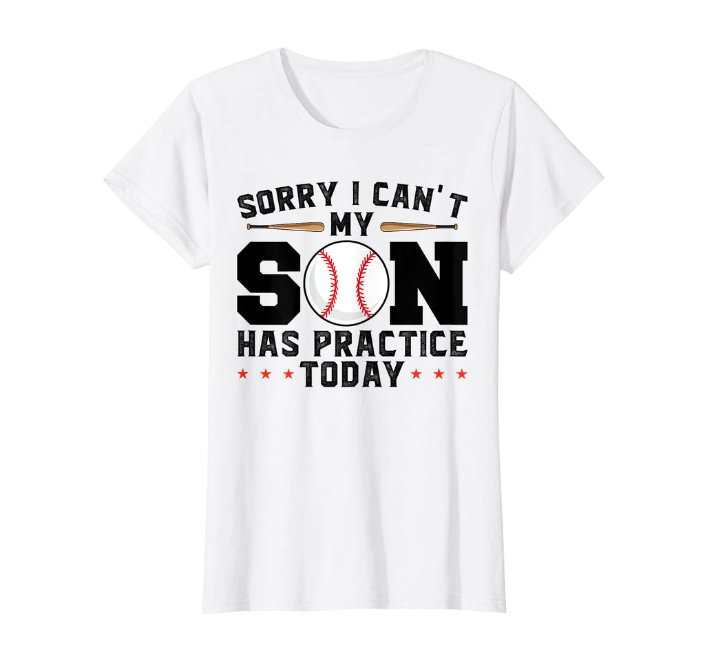Womens Sorry I Cant My Son Has T-Shirt - Unique Graphic for Adults - T-Shirt, Sweatshirt, Hoodie