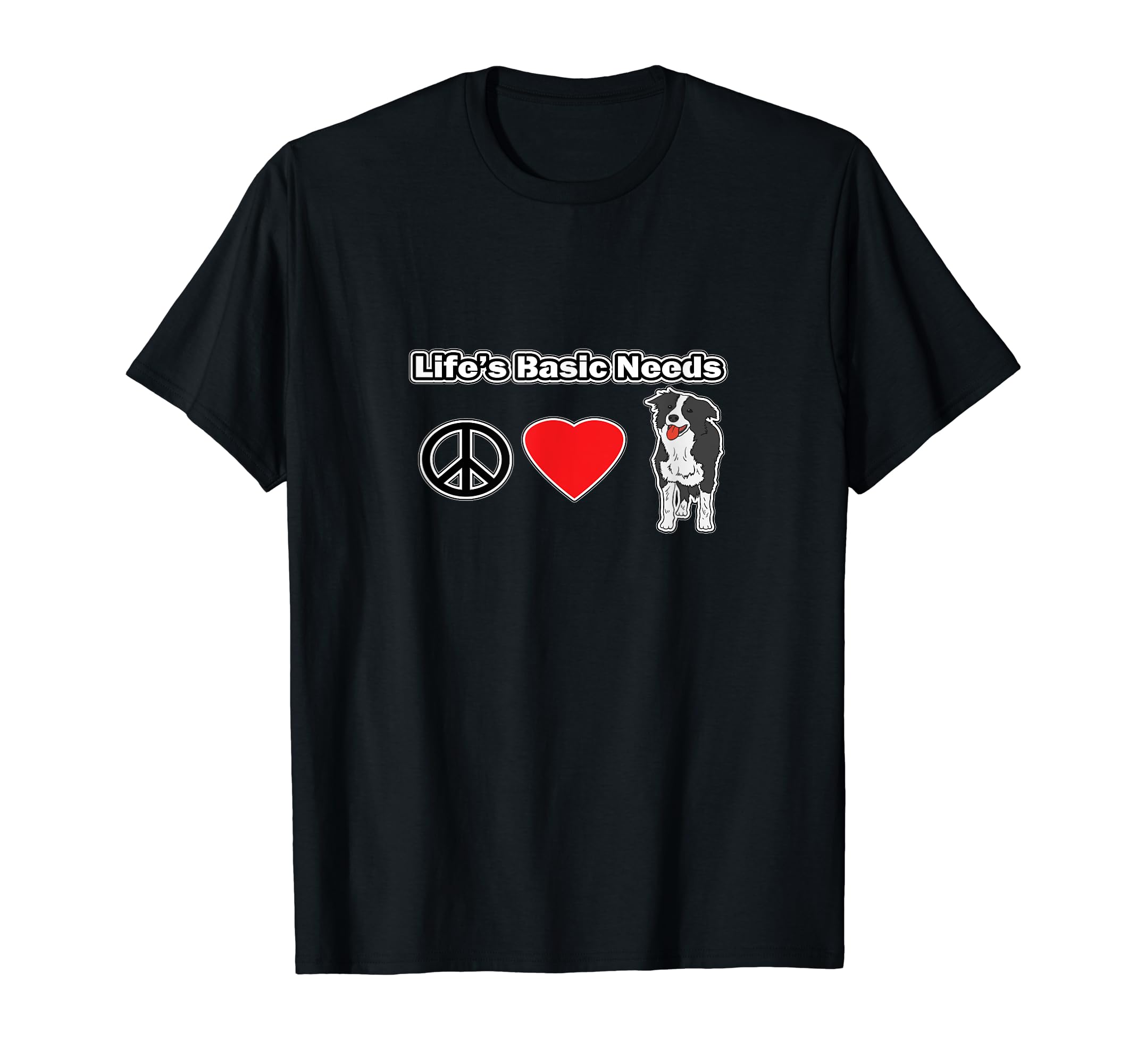 Border Collie Peace Love Border Collie T-Shirt - Novelty Apparel Men Women - T-Shirt, Sweatshirt, Hoodie