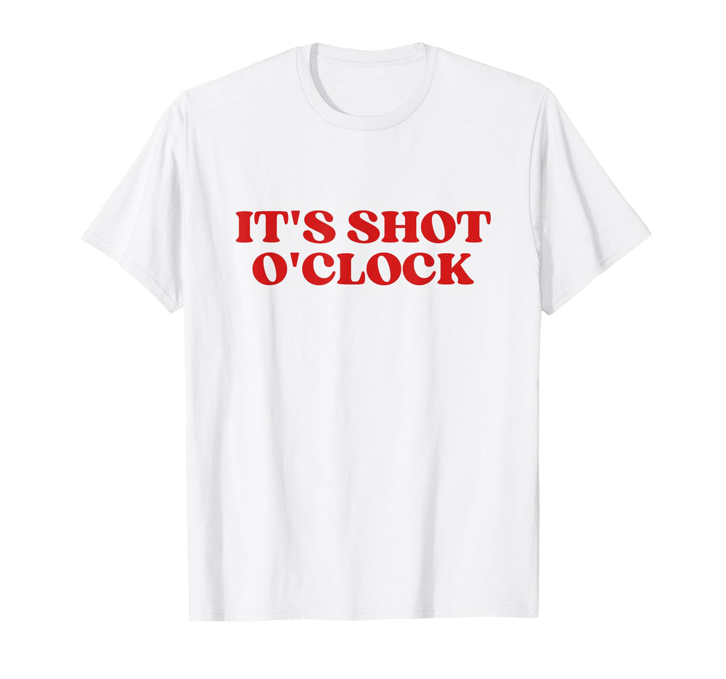 Its Shot Oclock Y2K Aesthetic T-Shirt - Streetwear Style for Adults - T-Shirt, Sweatshirt, Hoodie