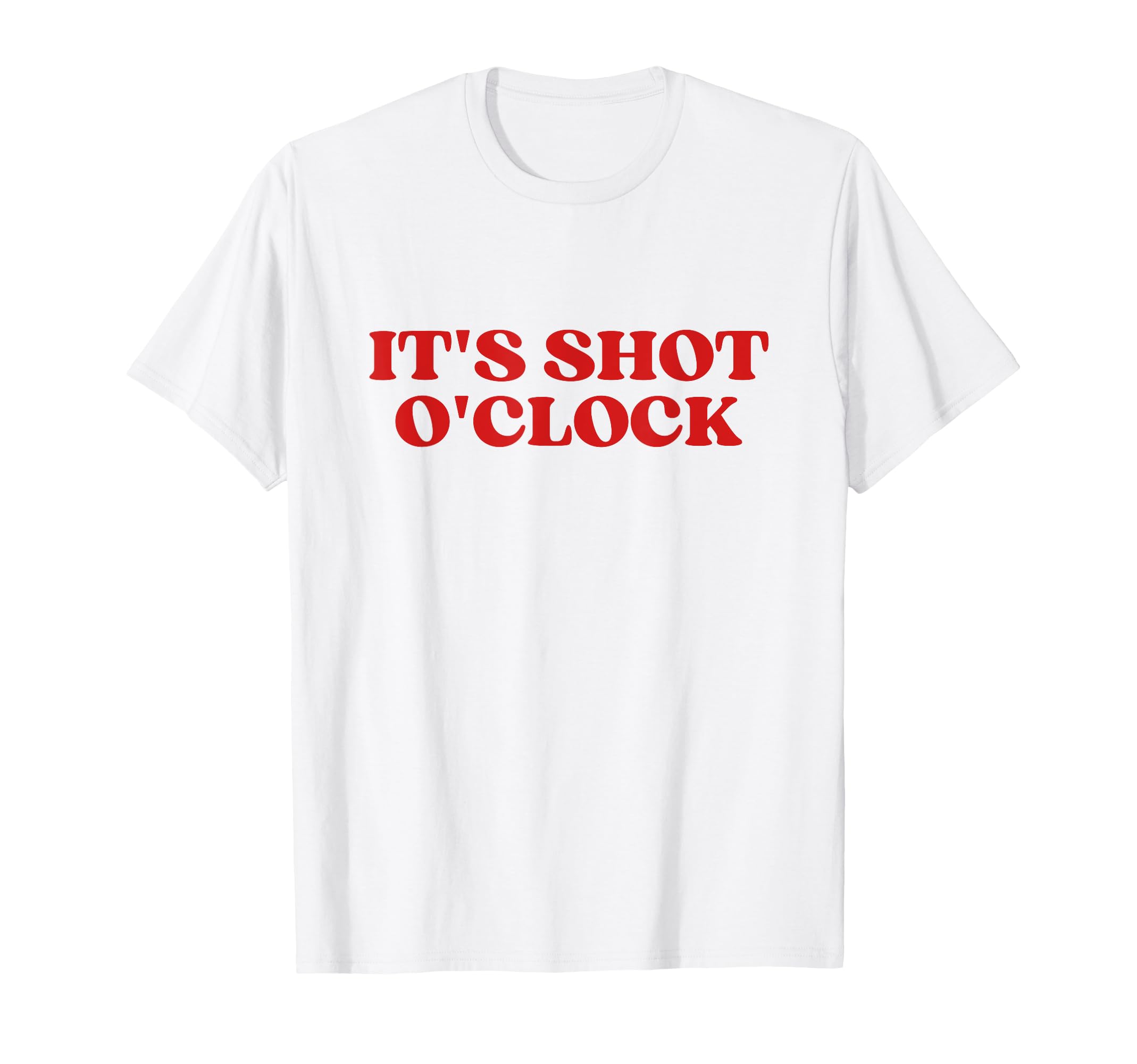 Its Shot Oclock Y2K Aesthetic T-Shirt - Streetwear Style for Adults - T-Shirt, Sweatshirt, Hoodie