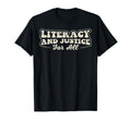 Literacy And Justice All 70S T-Shirt - Minimalist Print Unisex - T-Shirt, Sweatshirt, Hoodie