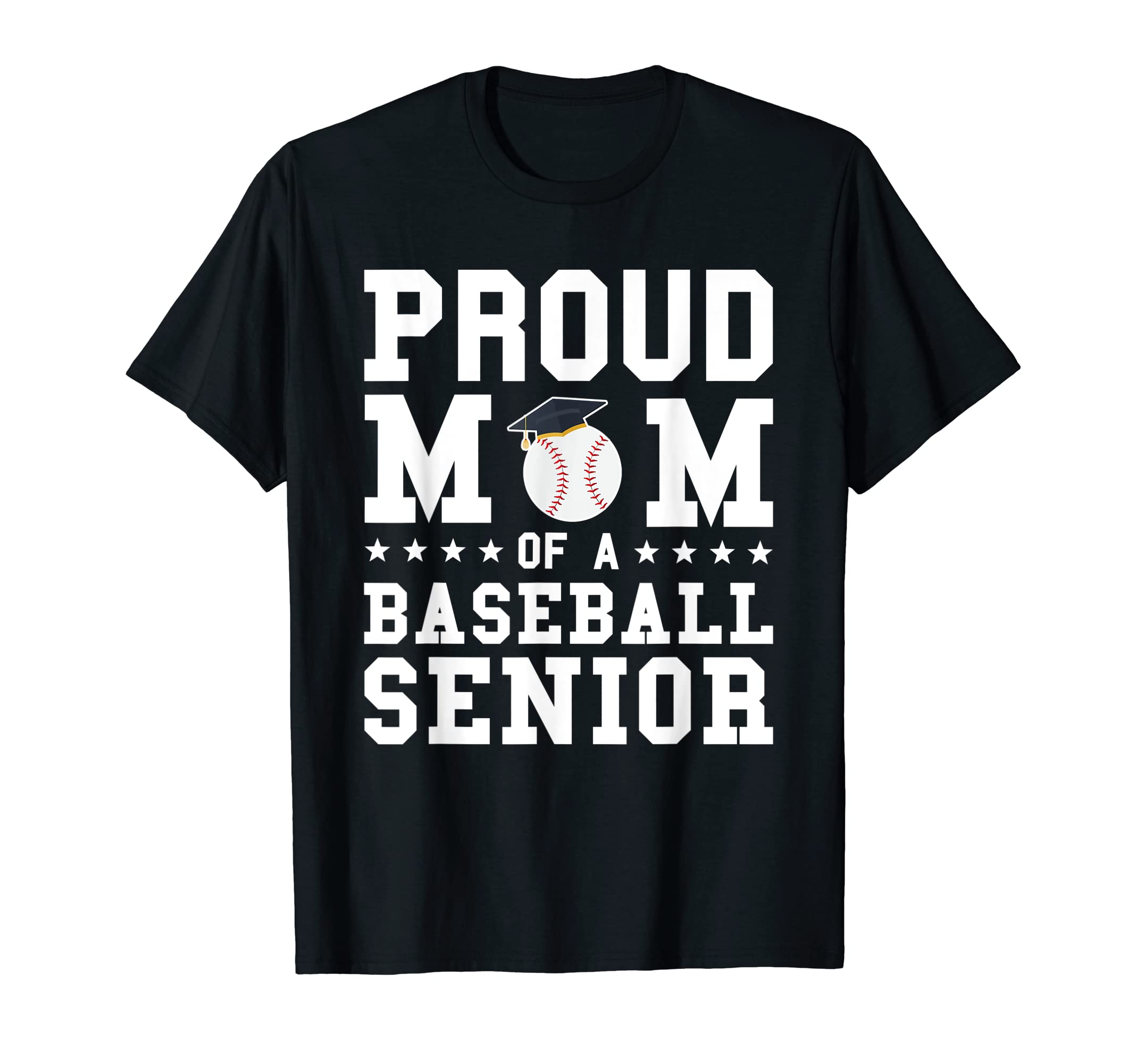 Proud Mom Baseball Senior Graduation T-Shirt - Custom Art Print Unisex - T-Shirt, Sweatshirt, Hoodie