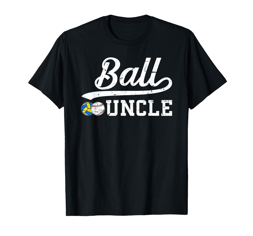 Ball Uncle Proud Baseball Volleyball T-Shirt - Fun Novelty Design Unisex - T-Shirt, Sweatshirt, Hoodie