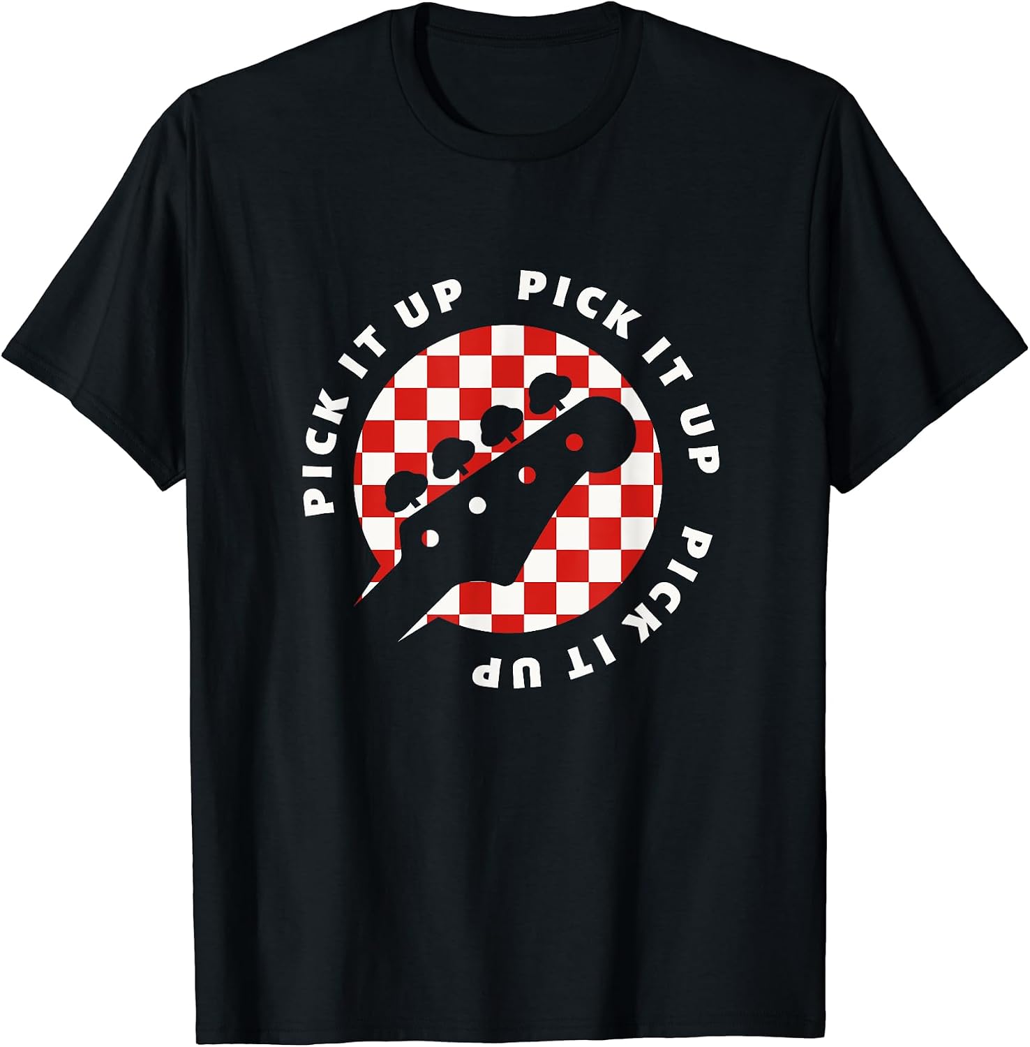 Ruder Than Merch Pick It Up Bass Guitar - Adult & Kids T-Shirts, Sweatshirts & Hoodies apparel design preview 1