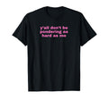 Yall Dont Be Pondering As Hard T-Shirt - Casual Everyday Wear for Adults - T-Shirt, Sweatshirt, Hoodie