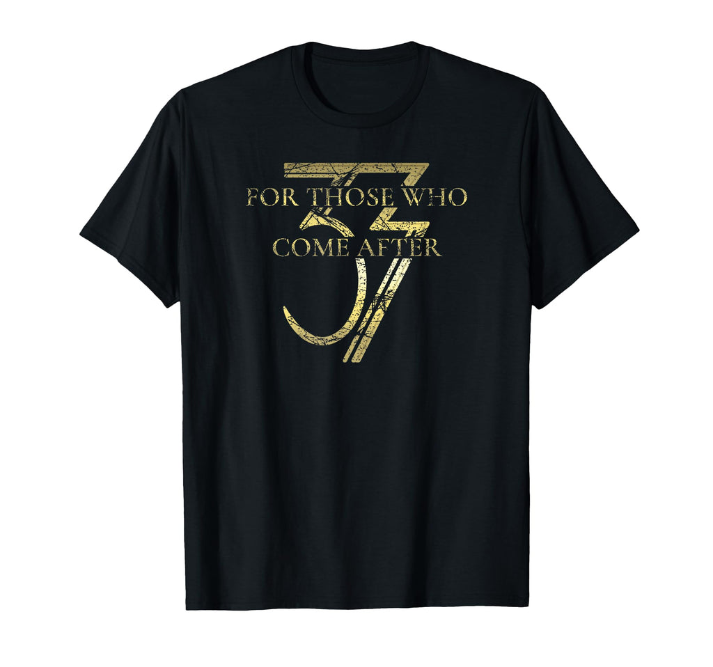 Distressed Those Who Come After T-Shirt - Aesthetic Graphic for Adults - T-Shirt, Sweatshirt, Hoodie