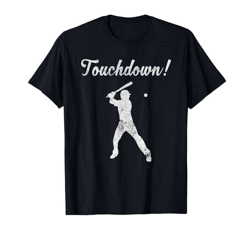 Touchdown Baseball Player Sports T-Shirt - Streetwear Style for Adults - T-Shirt, Sweatshirt, Hoodie