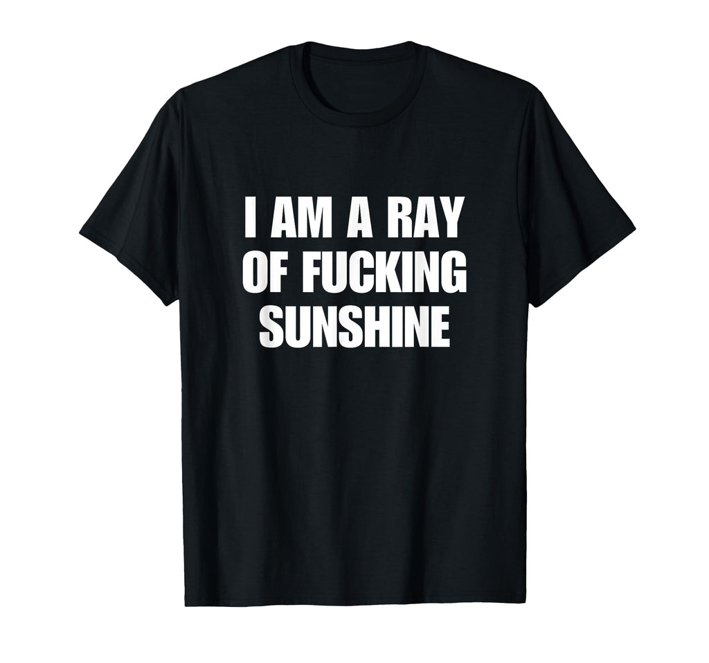 I Am Ray Fucking Sunshine Y2K Aesthetic T-Shirt - Unique Graphic Unisex - T-Shirt, Sweatshirt, Hoodie