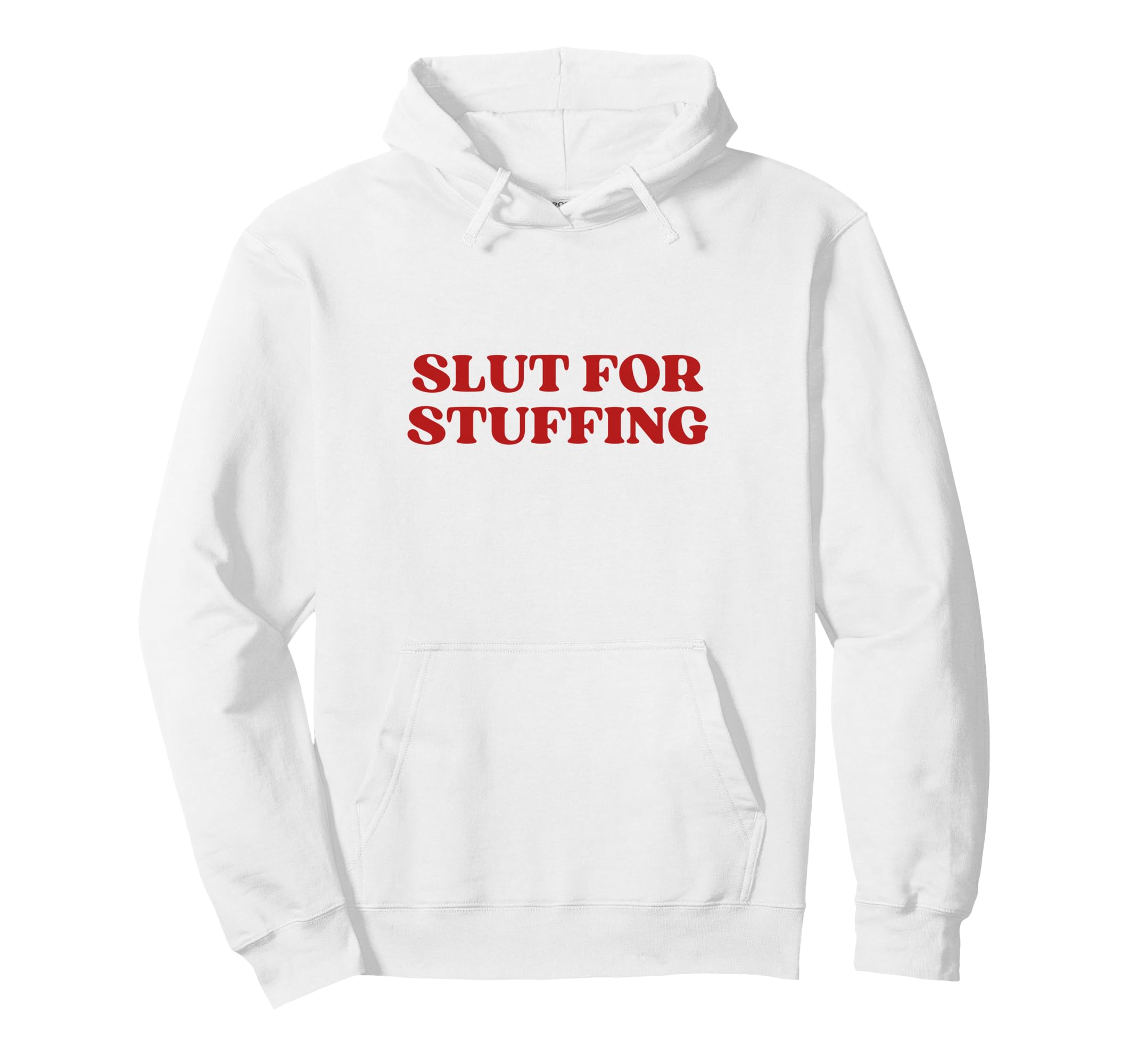 Slut Stuffing Y2K Aesthetic Trendy Hoodie - Unique Graphic Unisex - T-Shirt, Sweatshirt, Hoodie