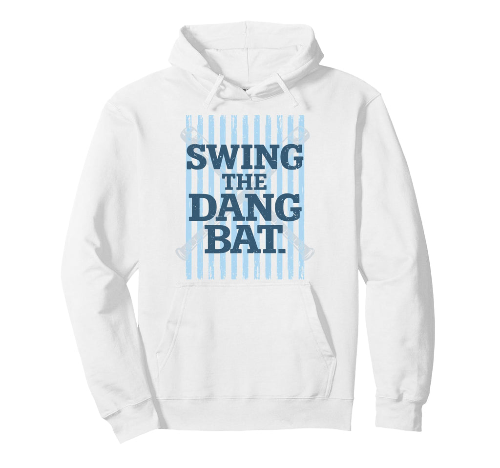 Swing Dang Bat Baseball Season Game Hoodie - Aesthetic Graphic Men Women - T-Shirt, Sweatshirt, Hoodie