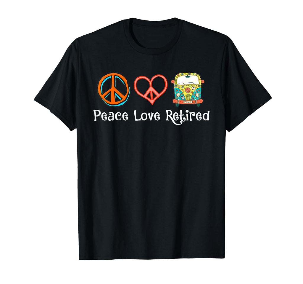 Peace Love Retired Hippie T-Shirt - Aesthetic Graphic for Adults - T-Shirt, Sweatshirt, Hoodie
