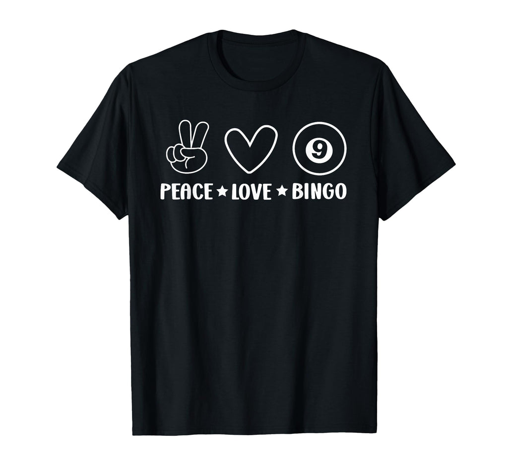 Bingo Peace Love Bingo Lover Bingo Player T-Shirt - Streetwear Style Unisex - T-Shirt, Sweatshirt, Hoodie