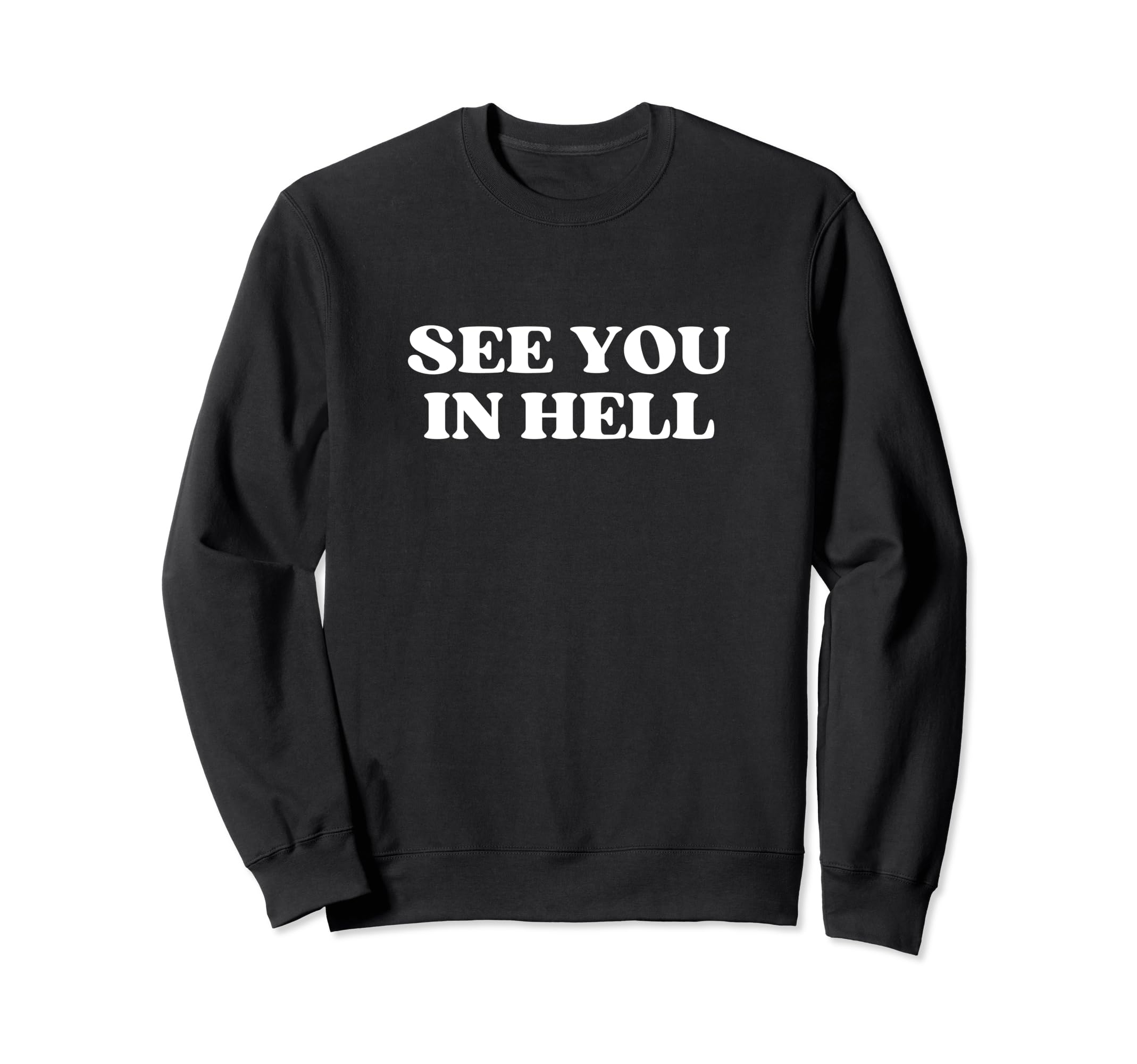 See You Hell Y2K Aesthetic Sweatshirt - Graphic Print Unisex - T-Shirt, Sweatshirt, Hoodie