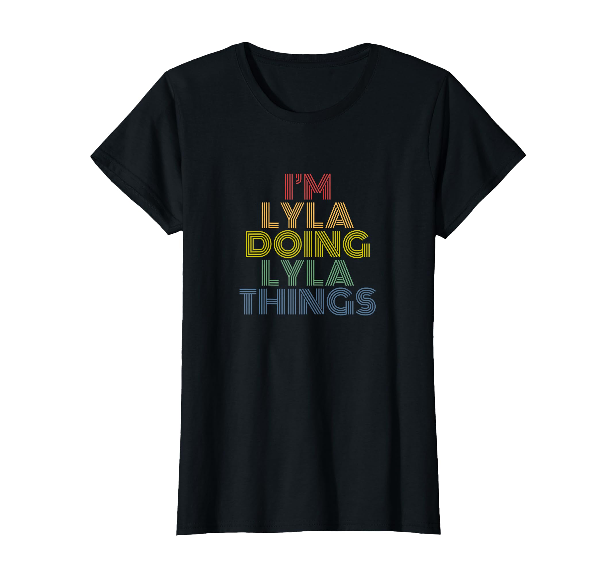 Im Lyla Doing Lyla Things Rainbow T-Shirt - Aesthetic Graphic for Adults - T-Shirt, Sweatshirt, Hoodie