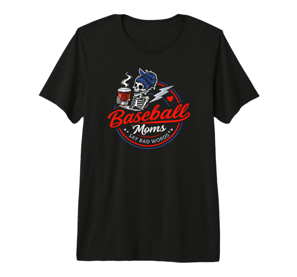 Baseball Moms Say Bad Words Funny T-Shirt - Aesthetic Graphic Men Women - T-Shirt, Sweatshirt, Hoodie