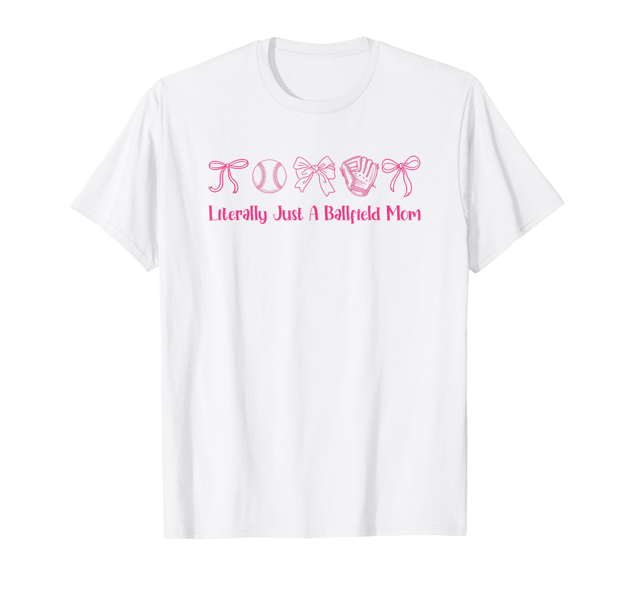 Literally Just Ballfield Mom Softball T-Shirt - Minimalist Print Unisex - T-Shirt, Sweatshirt, Hoodie