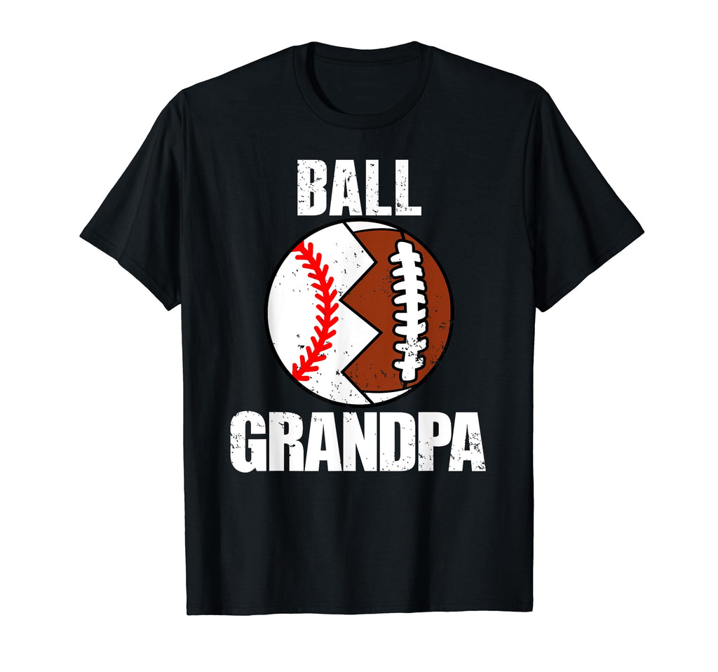 Ball Grandpa Funny Football Baseball T-Shirt - Trendy Graphic Unisex - T-Shirt, Sweatshirt, Hoodie
