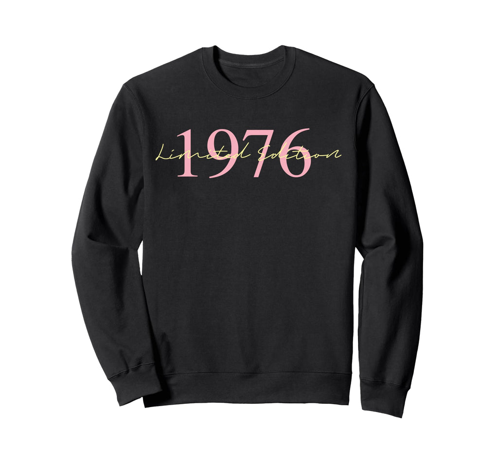 1976 Birthday 1976 Born 1976 Sweatshirt - Novelty Apparel Men Women - T-Shirt, Sweatshirt, Hoodie