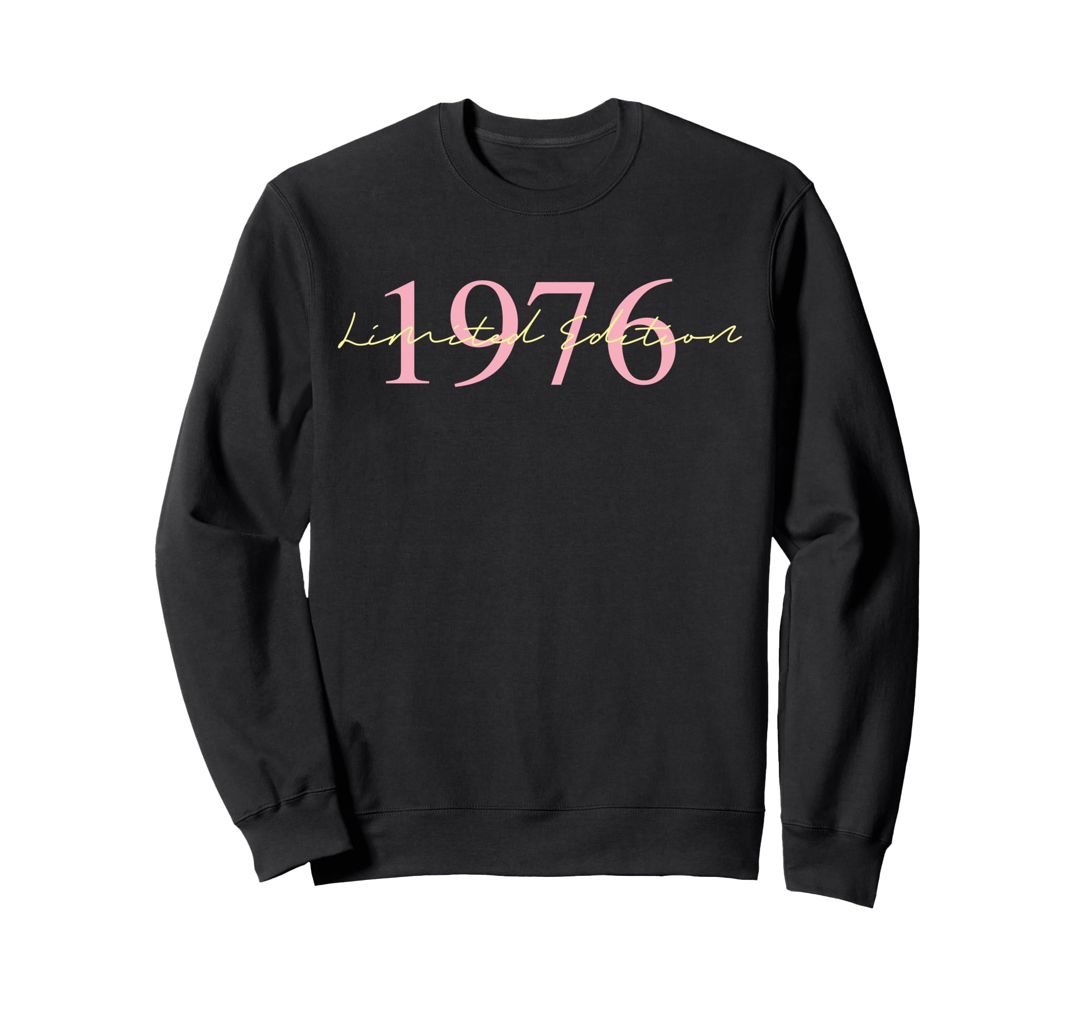 1976 Birthday 1976 Born 1976 Sweatshirt - Novelty Apparel Men Women - T-Shirt, Sweatshirt, Hoodie