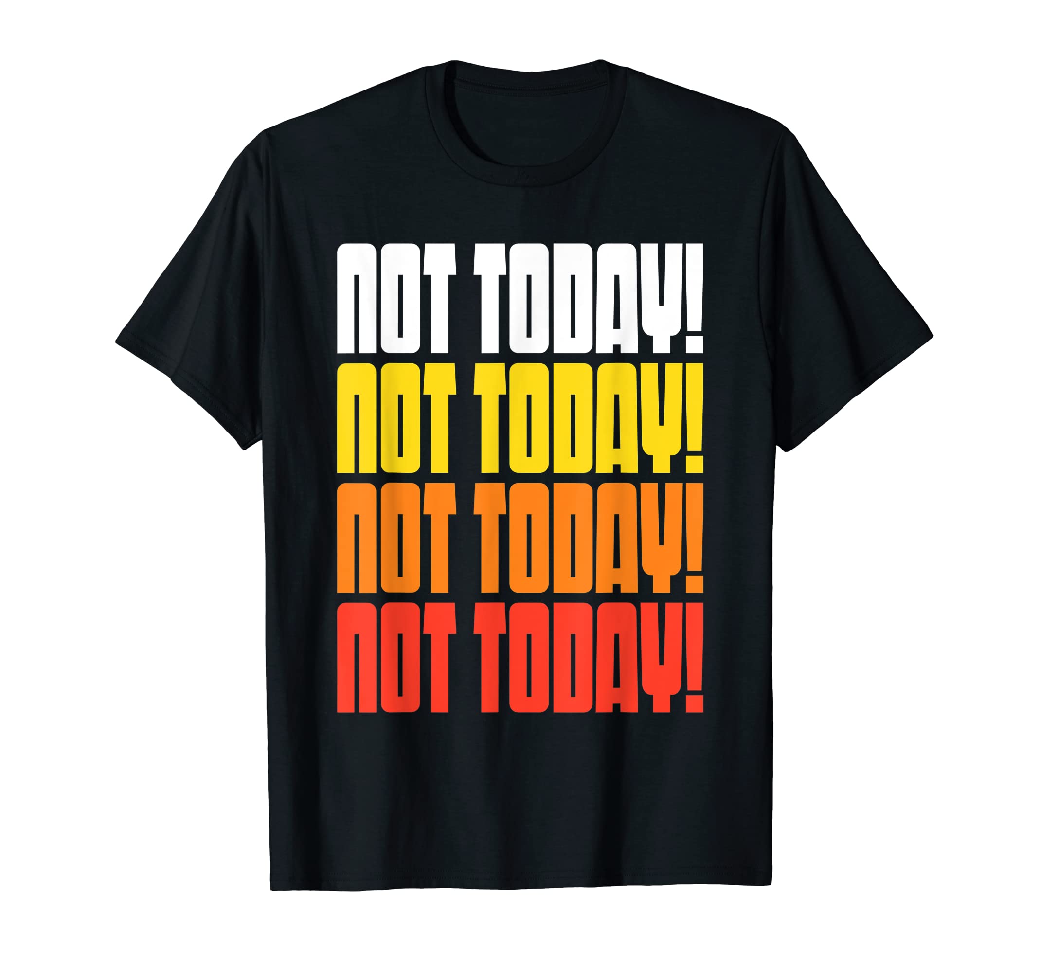 Not Today Funny 70S 80S Typography T-Shirt - Custom Art Print for Adults - T-Shirt, Sweatshirt, Hoodie