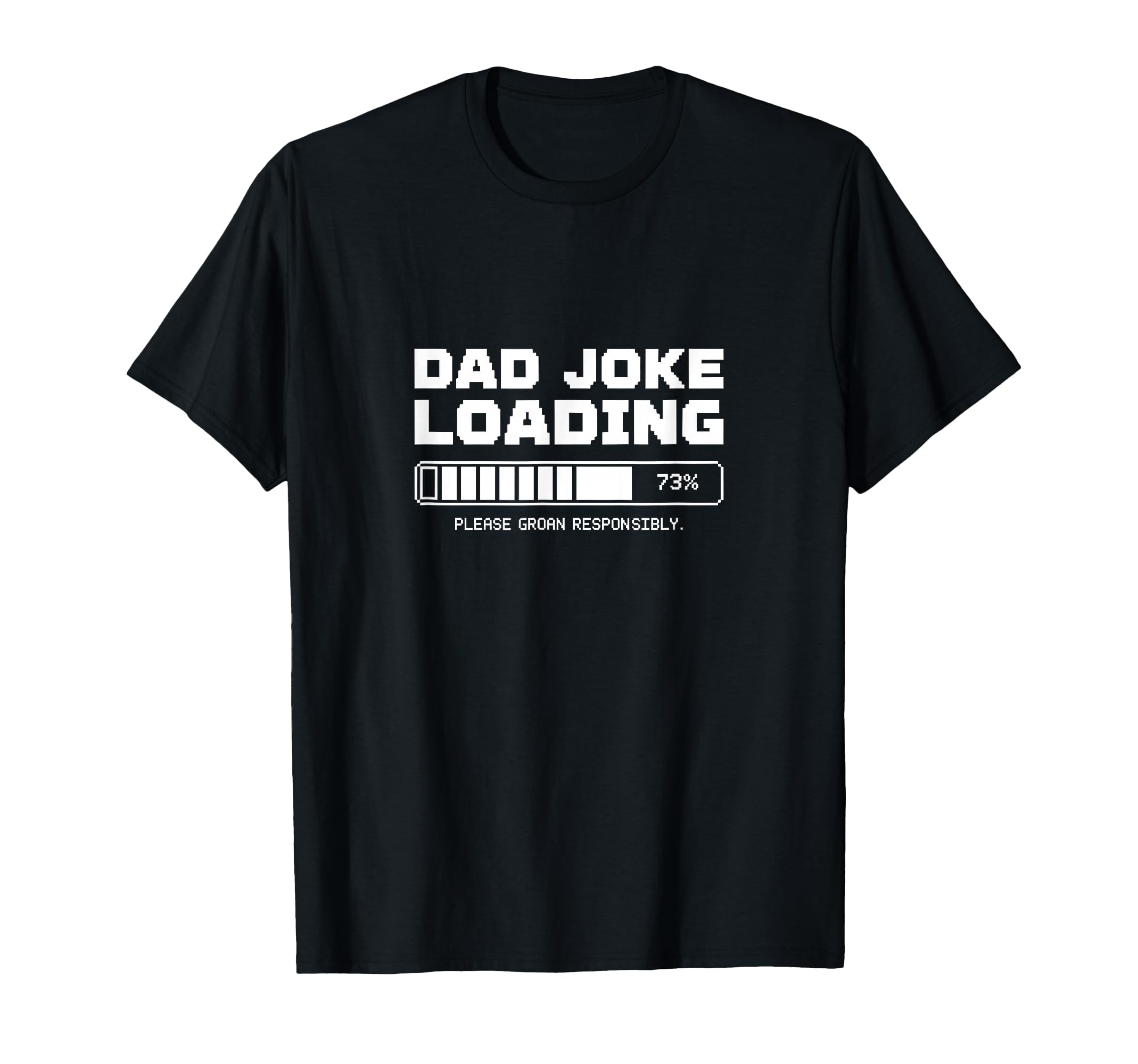 Dad Joke Loading Funny Gamer Fathers Day T-Shirt - Custom Art Print Unisex - T-Shirt, Sweatshirt, Hoodie