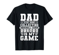 Funny Dad Is My Name Collecting T-Shirt - Novelty Apparel for Adults - T-Shirt, Sweatshirt, Hoodie