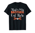 Thats My Brother Out There Baseball T-Shirt - Unique Graphic for Adults - T-Shirt, Sweatshirt, Hoodie