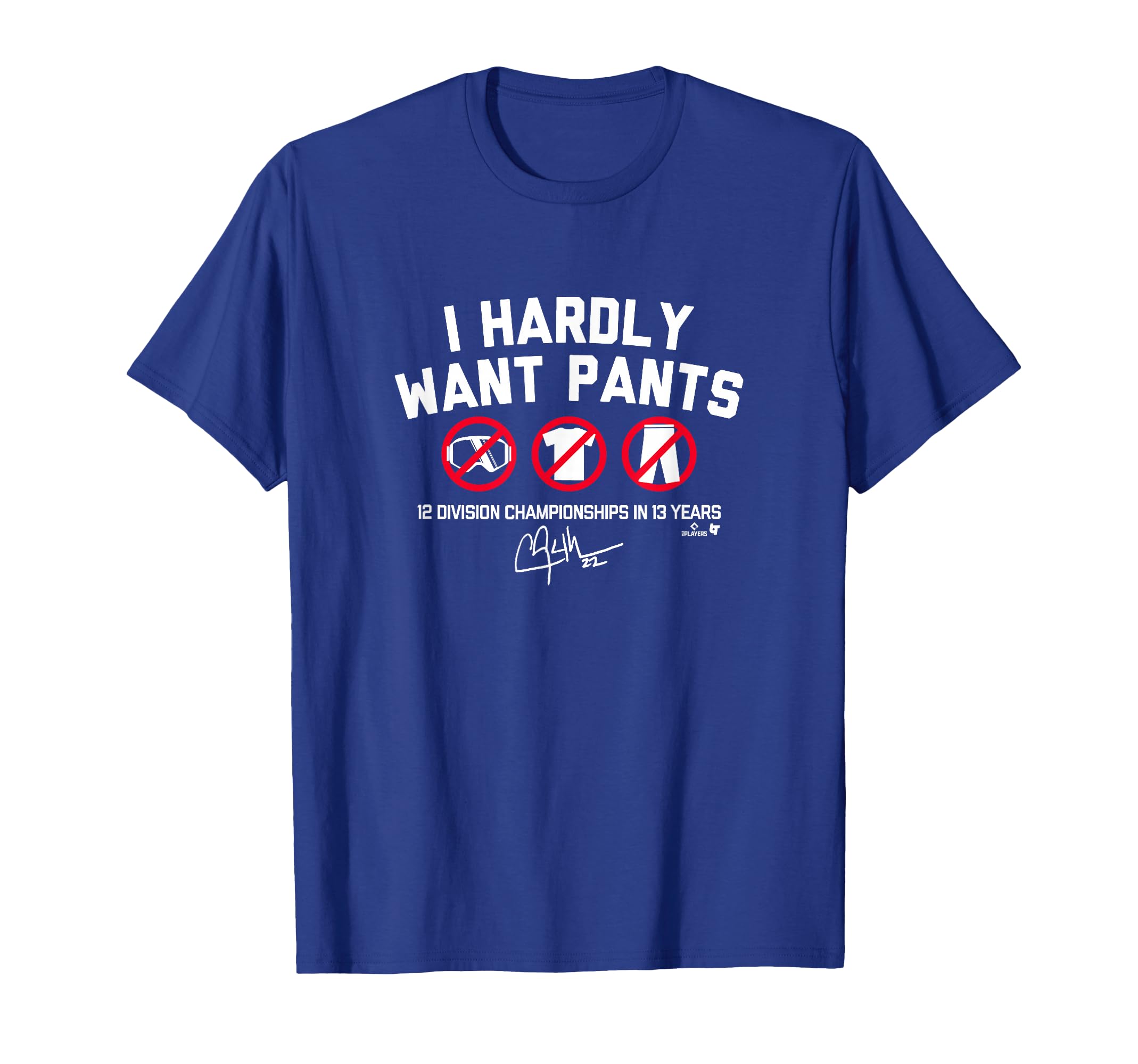 Clayton Kershaw I Hardly Want Pants T-Shirt - Minimalist Print Men Women - T-Shirt, Sweatshirt, Hoodie