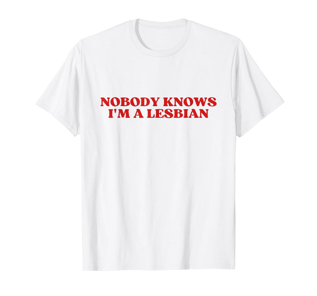 Nobody Knows Im Lesbian Y2K T-Shirt - Casual Everyday Wear for Adults - T-Shirt, Sweatshirt, Hoodie