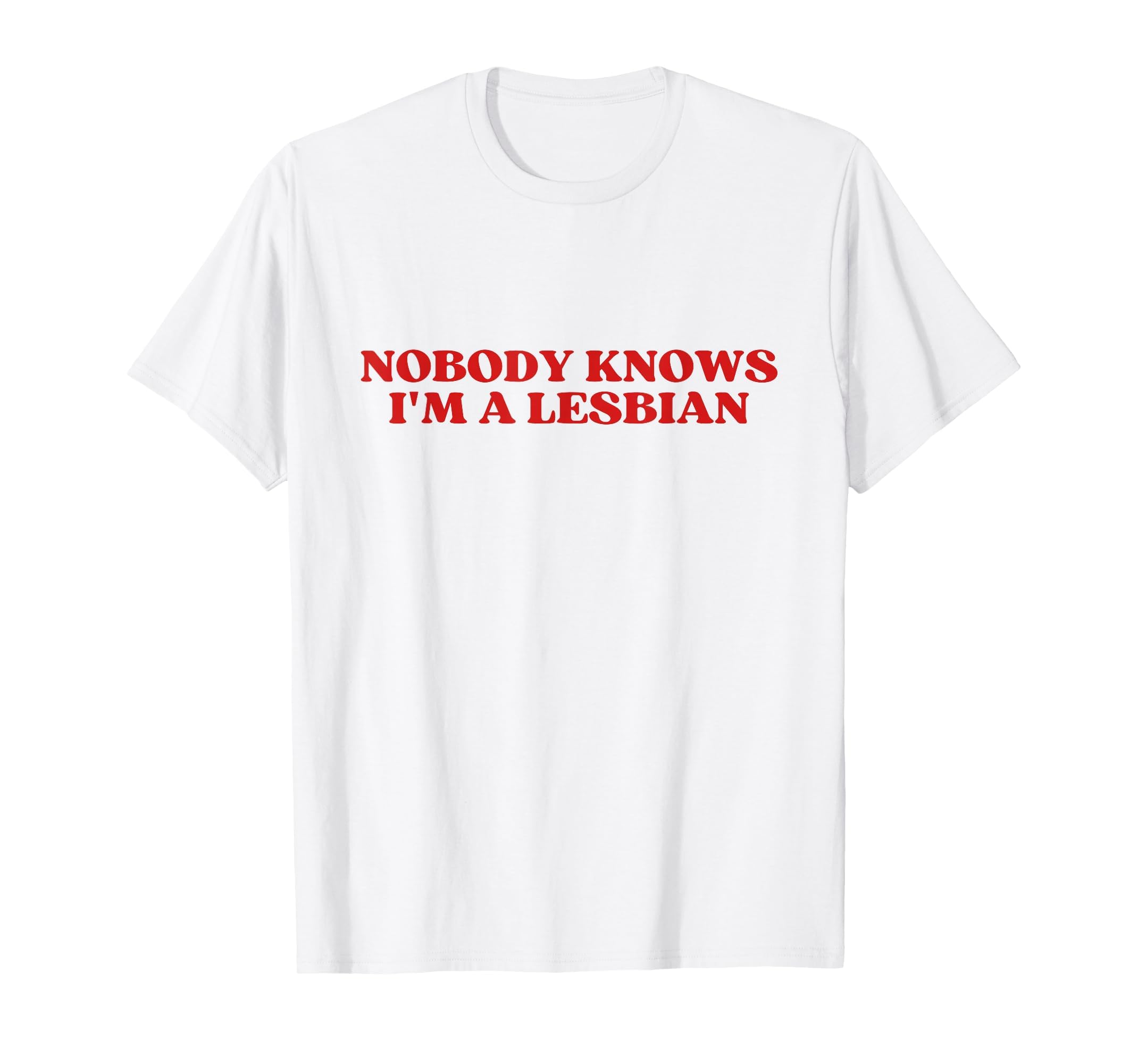 Nobody Knows Im Lesbian Y2K T-Shirt - Casual Everyday Wear for Adults - T-Shirt, Sweatshirt, Hoodie