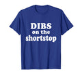Dibs Shortstop Baseball T-Shirt - Casual Everyday Wear for Adults - T-Shirt, Sweatshirt, Hoodie