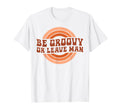 Be Groovy Or Leave Hippie 70S Rainbow T-Shirt - Custom Art Print Men Women - T-Shirt, Sweatshirt, Hoodie