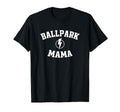 Ballpark Mom Mama Baseball T-Shirt - Casual Everyday Wear for Adults - T-Shirt, Sweatshirt, Hoodie