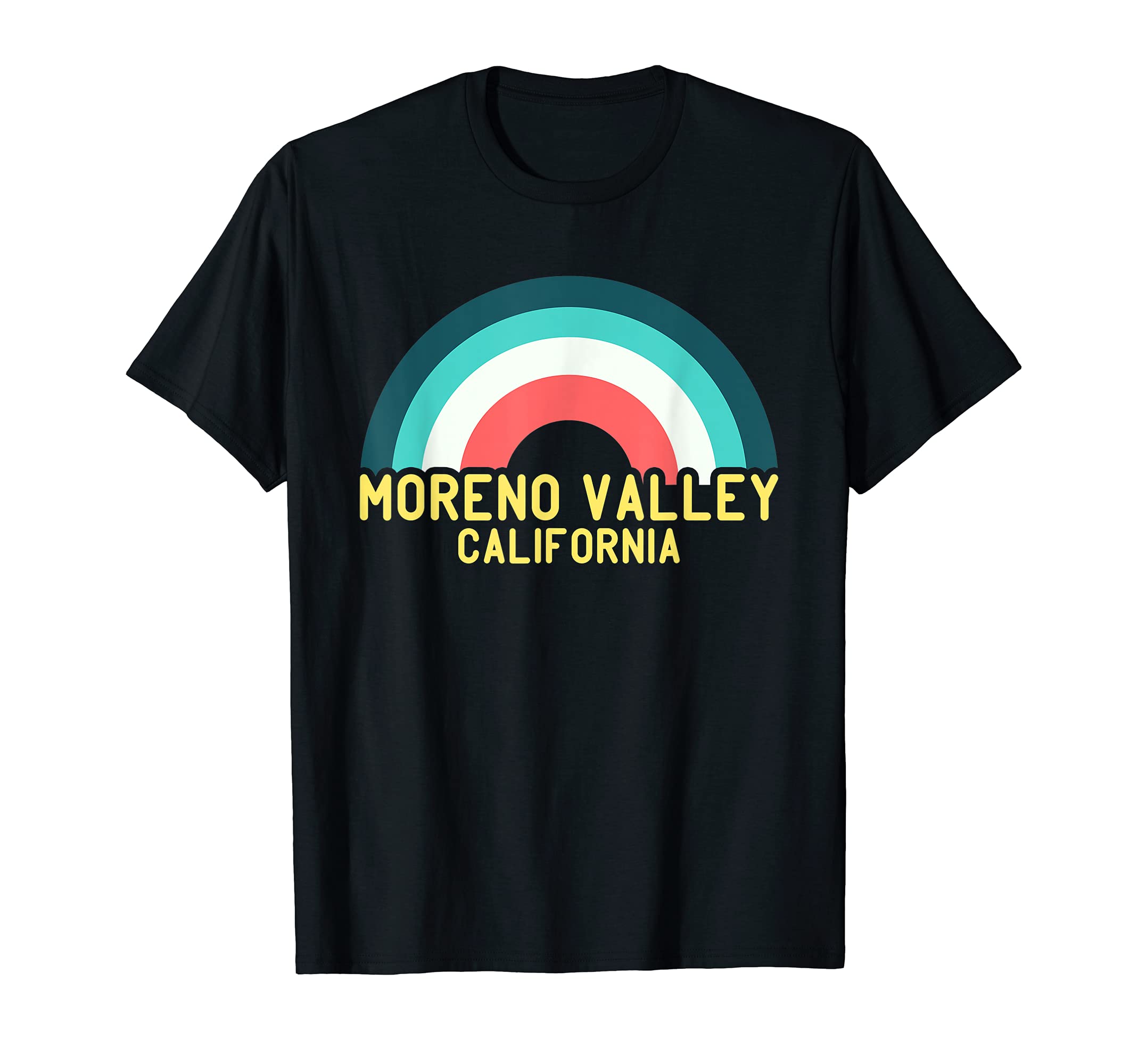 Moreno Valley California Rainbow T-Shirt - Trendy Graphic Unisex - T-Shirt, Sweatshirt, Hoodie