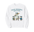 Busy Raising Baller Baseball Softball Sweatshirt - Novelty Apparel Unisex - T-Shirt, Sweatshirt, Hoodie
