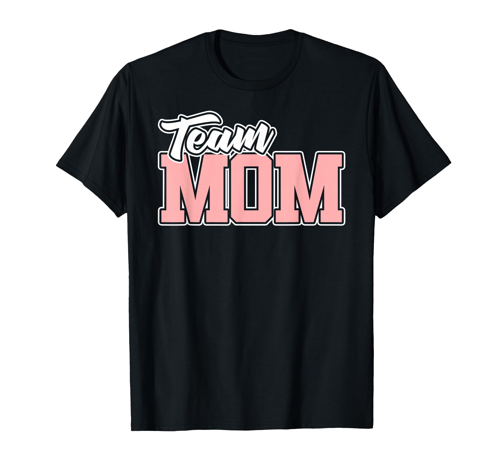 Team Mom Baseball Softball Soccer T-Shirt - Unique Graphic Unisex - T-Shirt, Sweatshirt, Hoodie