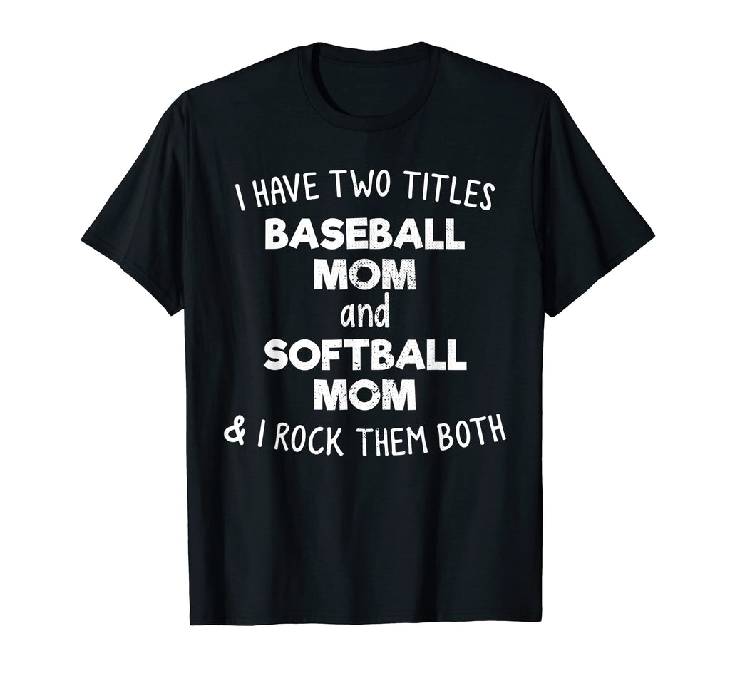 I Have Two Titles Softball Baseball T-Shirt - Minimalist Print for Adults - T-Shirt, Sweatshirt, Hoodie