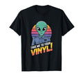 Take Me To Your Vinyl Funny Alien 60S 70S T-Shirt - Novelty Apparel Unisex - T-Shirt, Sweatshirt, Hoodie