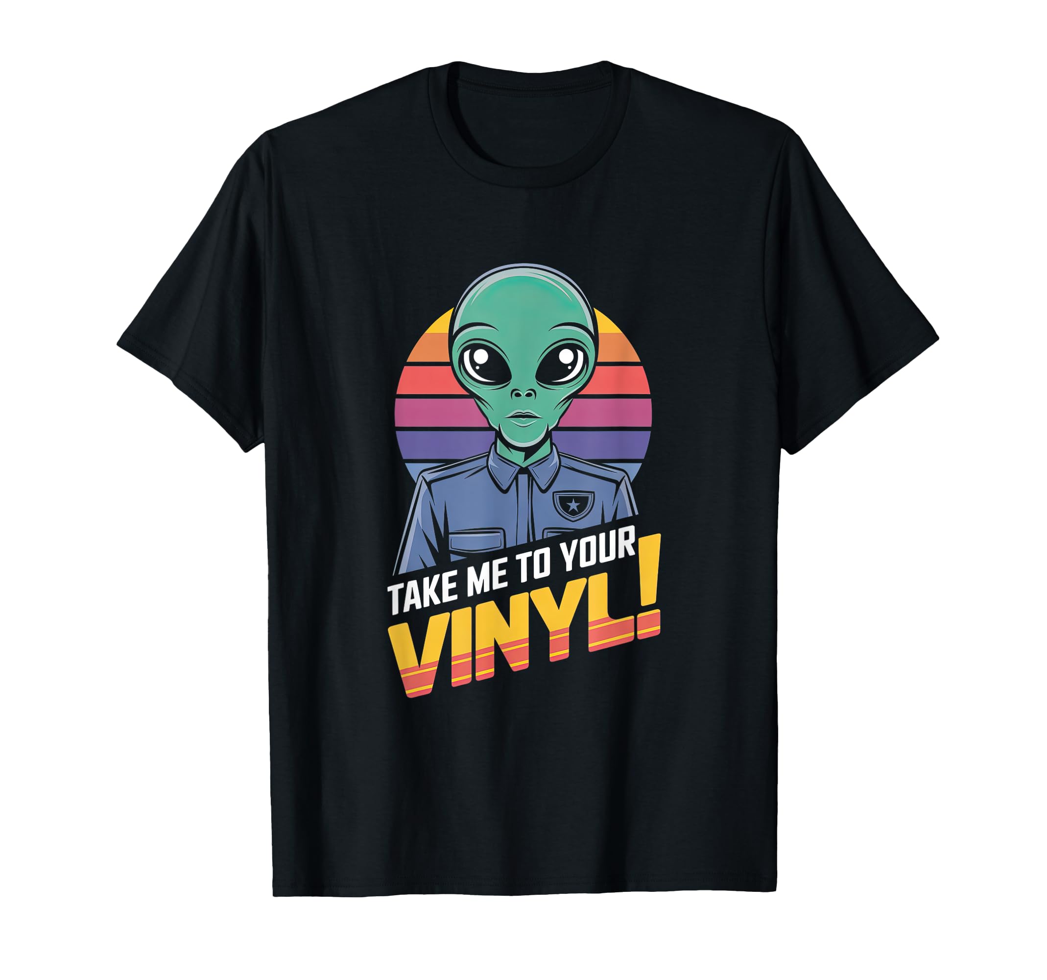 Take Me To Your Vinyl Funny Alien 60S 70S T-Shirt - Novelty Apparel Unisex - T-Shirt, Sweatshirt, Hoodie
