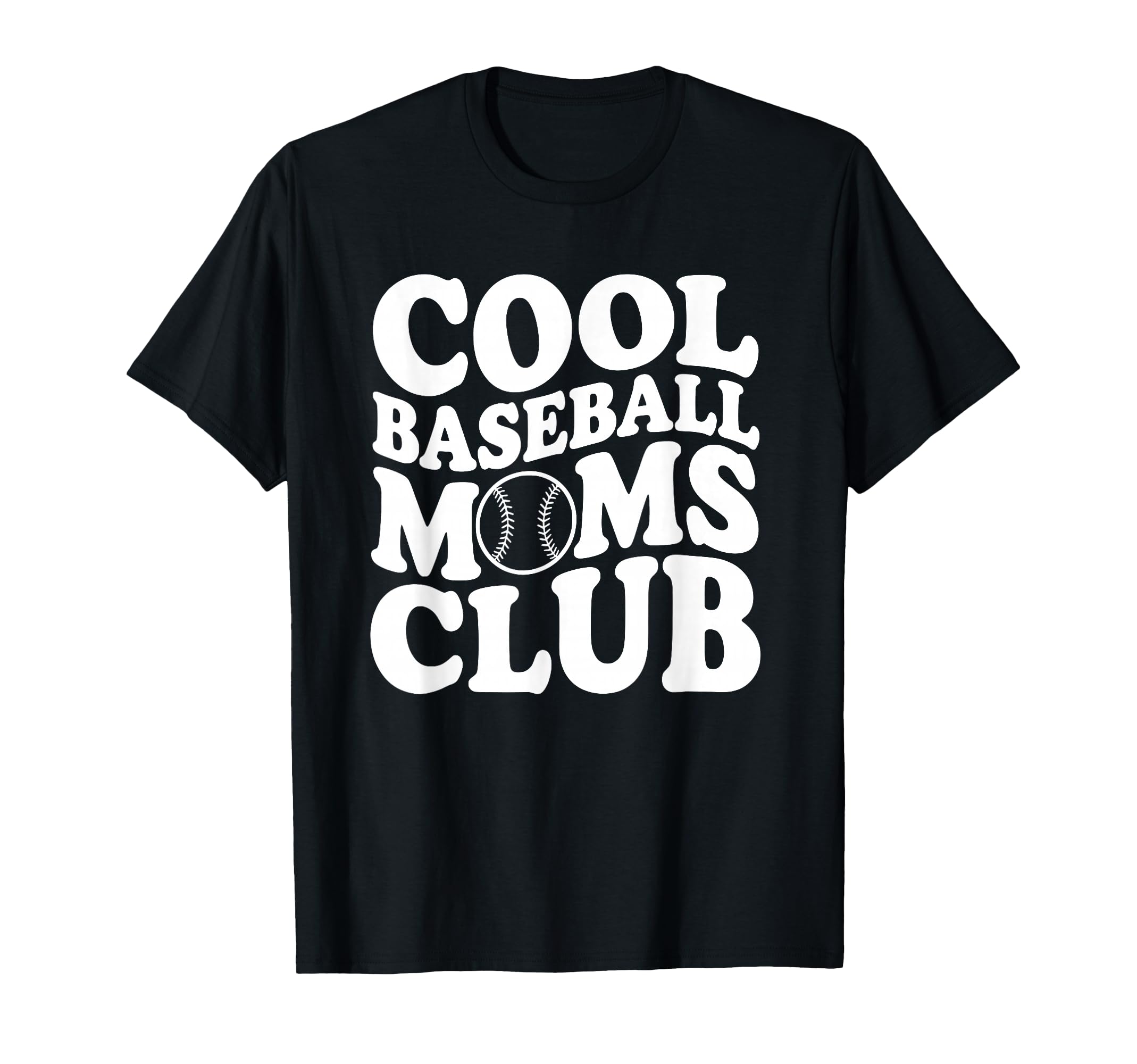 Baseball Moms Club Fun Baseball Parents T-Shirt - Fun Novelty Design Unisex - T-Shirt, Sweatshirt, Hoodie