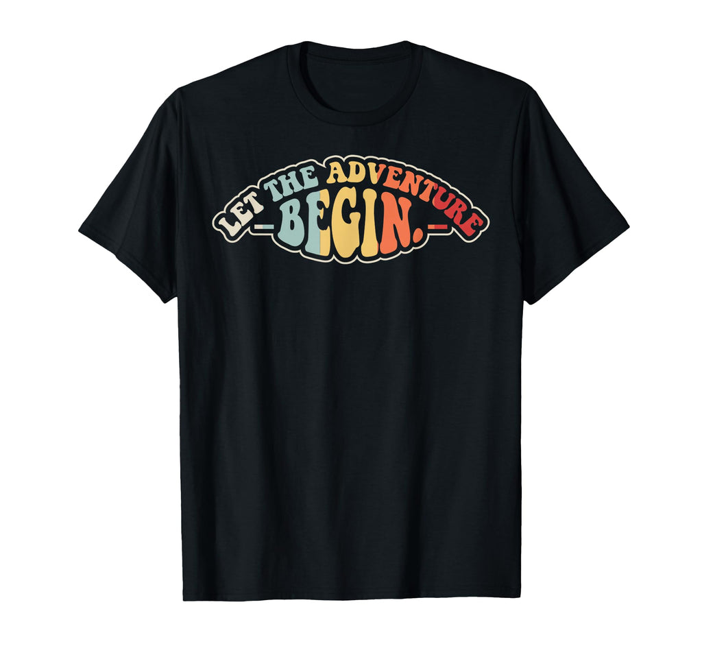 Let Adventure Begin 70S T-Shirt - Fun Novelty Design Men Women - T-Shirt, Sweatshirt, Hoodie